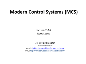 Lecture-2-3-4: Root Locus - Dr. Imtiaz Hussain