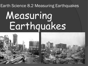 Earth Science 8.2 Measuring Earthquakes