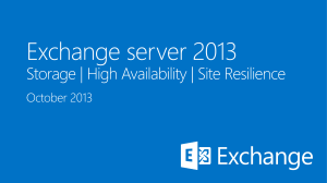 Exchange Server 2013 - Storage, High Availability and Site Resilience