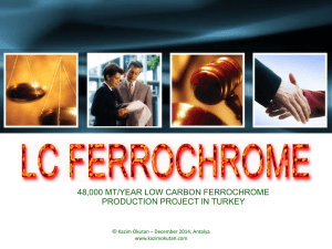 Low carbon FeCr Production Plant in Turkey - Power Point file