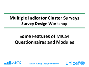 Some Features of MICS4 Questionnaires and Modules