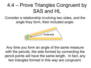4.4 – Prove Triangles Congruent by SAS and HL