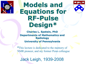 Models and Equations for RF-Pulse Design - Penn Math