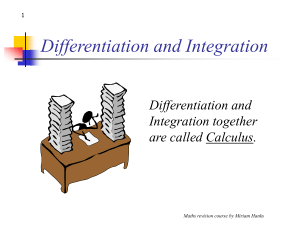 Differentiation and Integration Differentiation and Integration