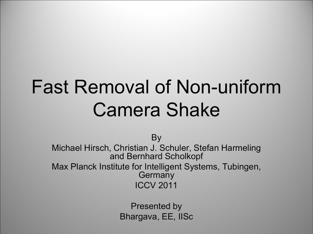 Fast Removal Of Non Uniform Camera Shake