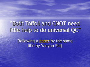 “Both Toffoli and CNOT need little help to do universal QC”