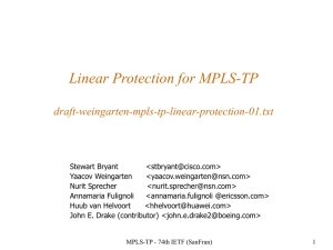 Linear Protection for MPLS-TP draft-weingarten-mpls-tp