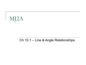 MJ2A - Ch 10.1 Line & Angle Relationships