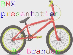 BMX presentation