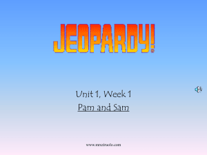 Week 1: Pam and Sam Jeopardy