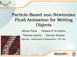 Particle-Based non-Newtonian Fluid Animation for - PUC-Rio