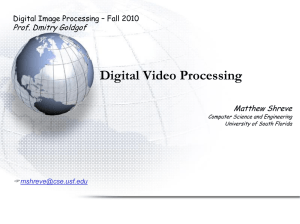 Digital Video Processing - CSE at USF.