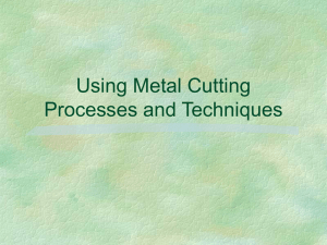 Using Metal Cutting Processes and Techniques