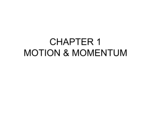CHAPTER 1 MOTION & MOMENTUM