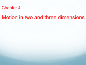 Chapter 04 - Motions in two and three dimensions