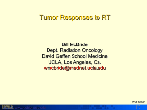 Tumor Responses to Radiotherapy Bill McBride Dept