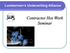 Hot Work Presentation - Lumbermen`s Underwriting Alliance