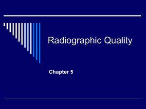 Ch. 5- Radiographic Quality