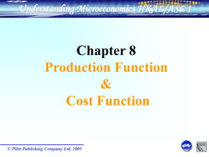 Chapter 8 Production Function & Cost Function