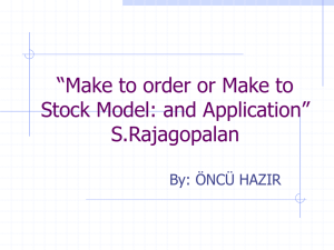 “Make to order or Make to Stock Model and Application” S