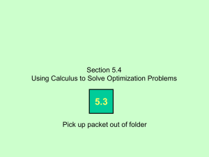 Section 5.4 - Using Calculus to Solve Optimization