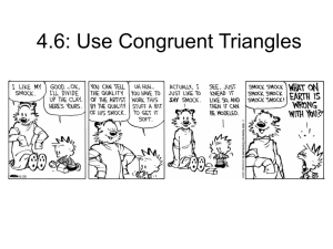 4.6: Use Congruent Triangles