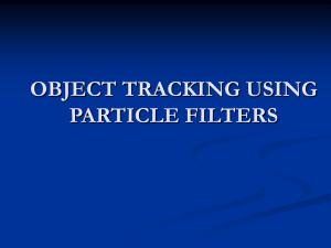 OBJECT TRACKING USING PARTICLE FILTERS
