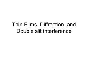 Thin Films, Diffraction, and Double slit interference