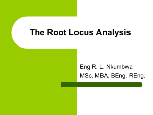 The Root Locus Method - Greetings from Eng. Nkumbwa