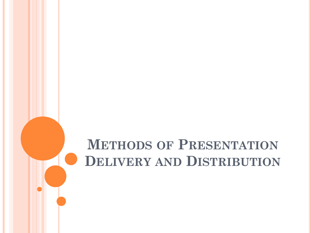 presentation format and delivery methods