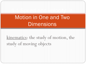 1.1 Speed and velocity in One and Two Dimensions Note