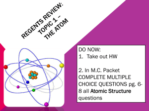 Regents review: topic 1 * the atom