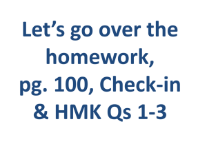 Let`s go over the homework, pg. 100, Check-in & HMK Qs 1-3