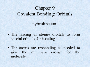 Chapter 9 Covalent Bonding: Orbitals