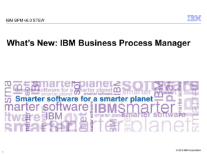 2 Whats New in IBM BPM v8