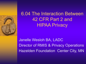 The Interaction Between 42 CFR Pt 2 and HIPAA Privacy