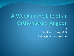 A Week in the Life of an Orthopaedic Surgeon