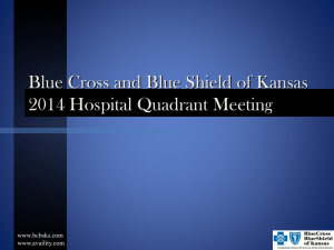 Meeting powerpoint slides - Blue Cross and Blue Shield of Kansas