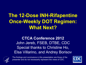 Interim Guidelines: The 12-Dose INH-Rifapentine Once