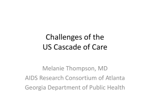 Creating a Continuum of Care: The HIV Treatment Cascade in the