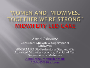 `Women and Midwives.. together we`re strong” Midwifery Led Care