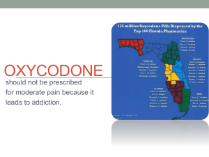 Oxycodone should not be used to treat moderate pain because that