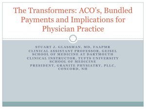 The Transformers: ACO*s, Bundled Payments and Implications for