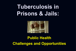 Tuberculosis in Prisons & Jails: Public Health Challenges and