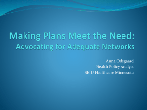 Making Plans Meet the Need Networks: Narrow or