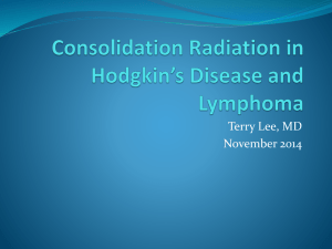 Consolidation Radiation in Hodgkin*s Disease and Lymphoma
