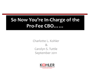 So Now You`re In-Charge of the Pro-Fee CBO……
