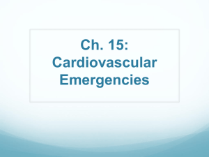 Ch. 15: Cardiovascular Emergencies