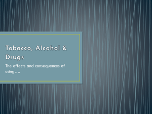 Tobacco, Alcohol & Drugs
