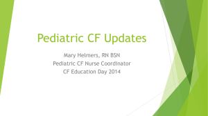 Pediatric CF Updates - The Cystic Fibrosis Center at Stanford
